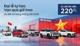 CHƯƠNG TRÌNH ƯU ĐÃI THÁNG 9 - ĐẠI LỄ TỰ HÀO, VẠN QUÀ GỬI TRAO